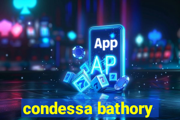 condessa bathory